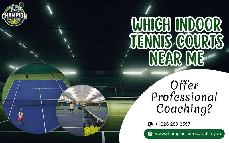 Indoor Tennis Courts Near Me