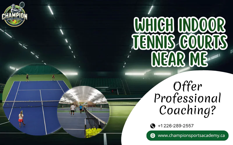 Indoor Tennis Courts Near Me